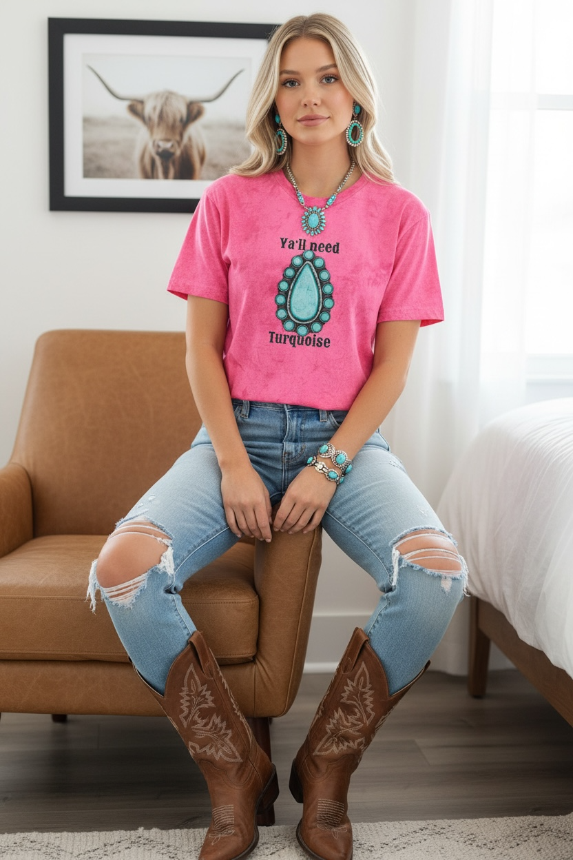 Ya'll Need Turquoise - Bold Western Gem T-Shirt