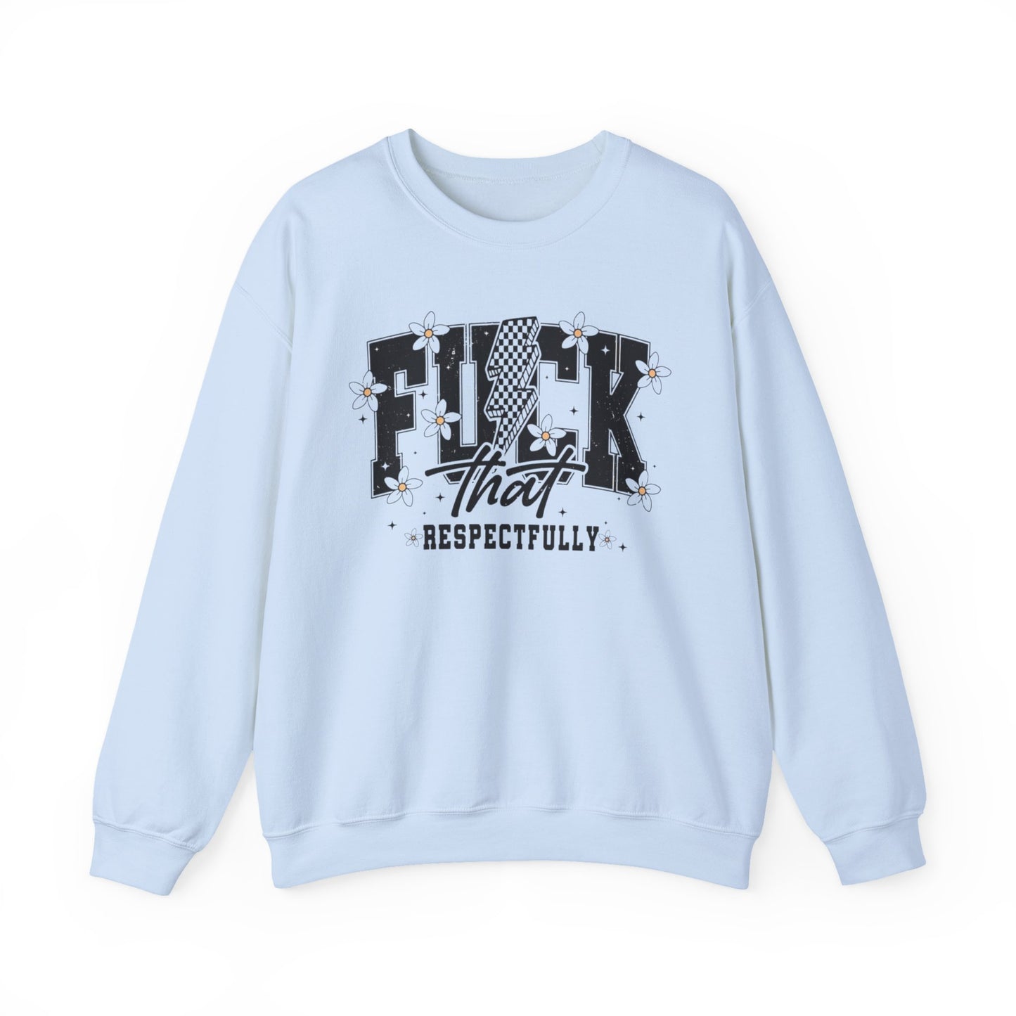 Fuck that Heavy Blend™ Crewneck Sweatshirt
