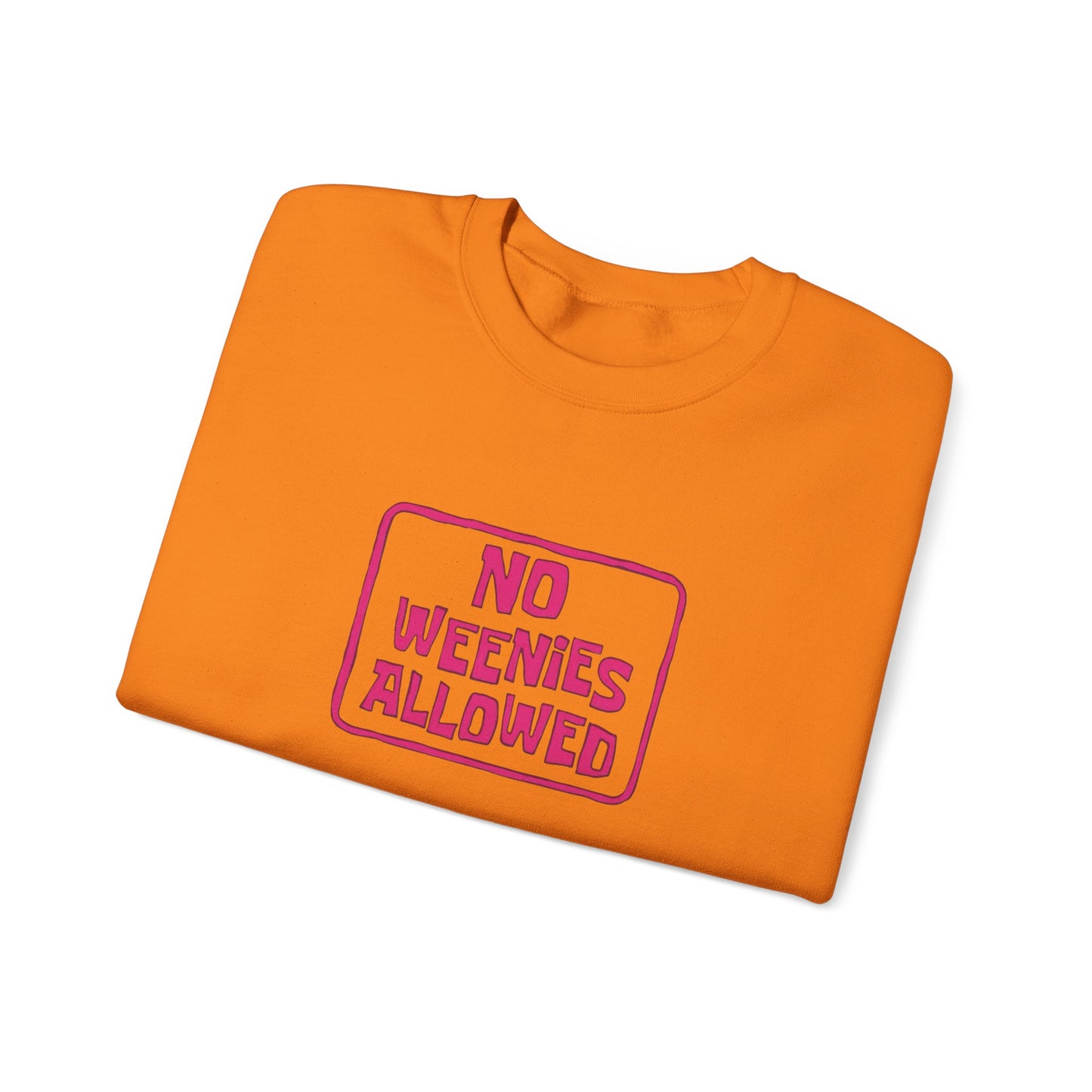 No Weenies Allowed Crewneck