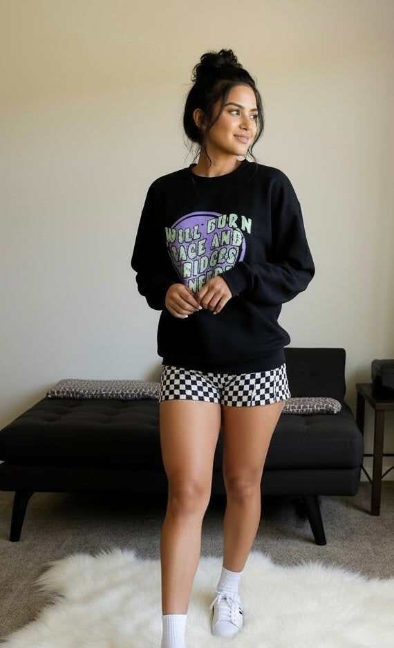 “Will burn sage and bridges as needed”💜 Crewneck